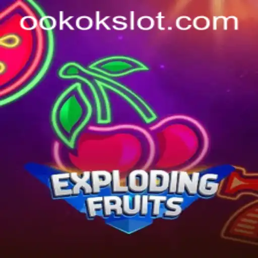 ExplodingFruits: A Fresh Blast in the Gaming World with okokslot